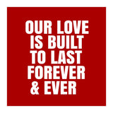 Our love is built to last forever (Print Only) thumbnail