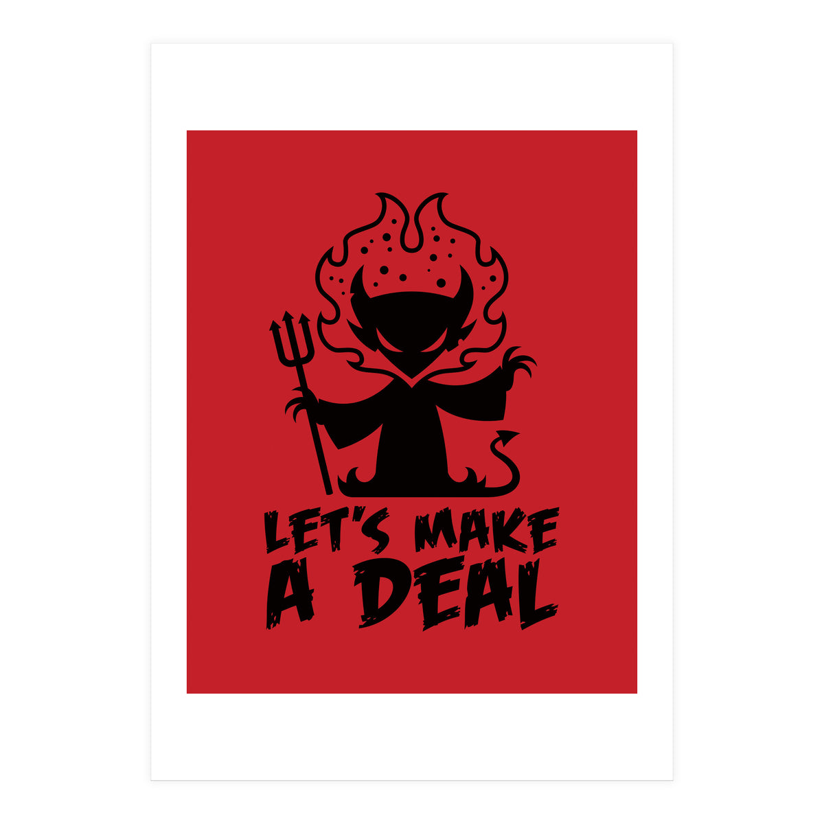 Let's Make A Deal with The Devil (Print Only)