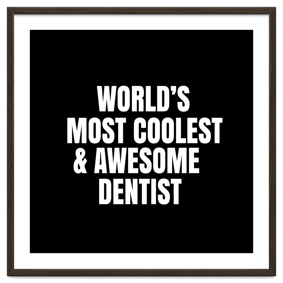 World's most coolest and awesome dentist