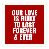 Our love is built to last forever (Print Only) thumbnail
