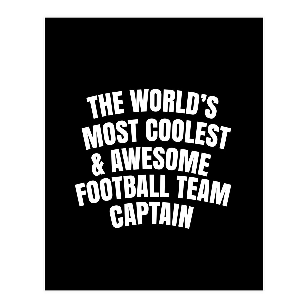 World's most coolest and awesome football team captain (Print Only)