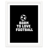 Born To Love Football thumbnail