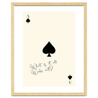 Ace of Spades Motivational Card Print, What If It All Works Out Poster