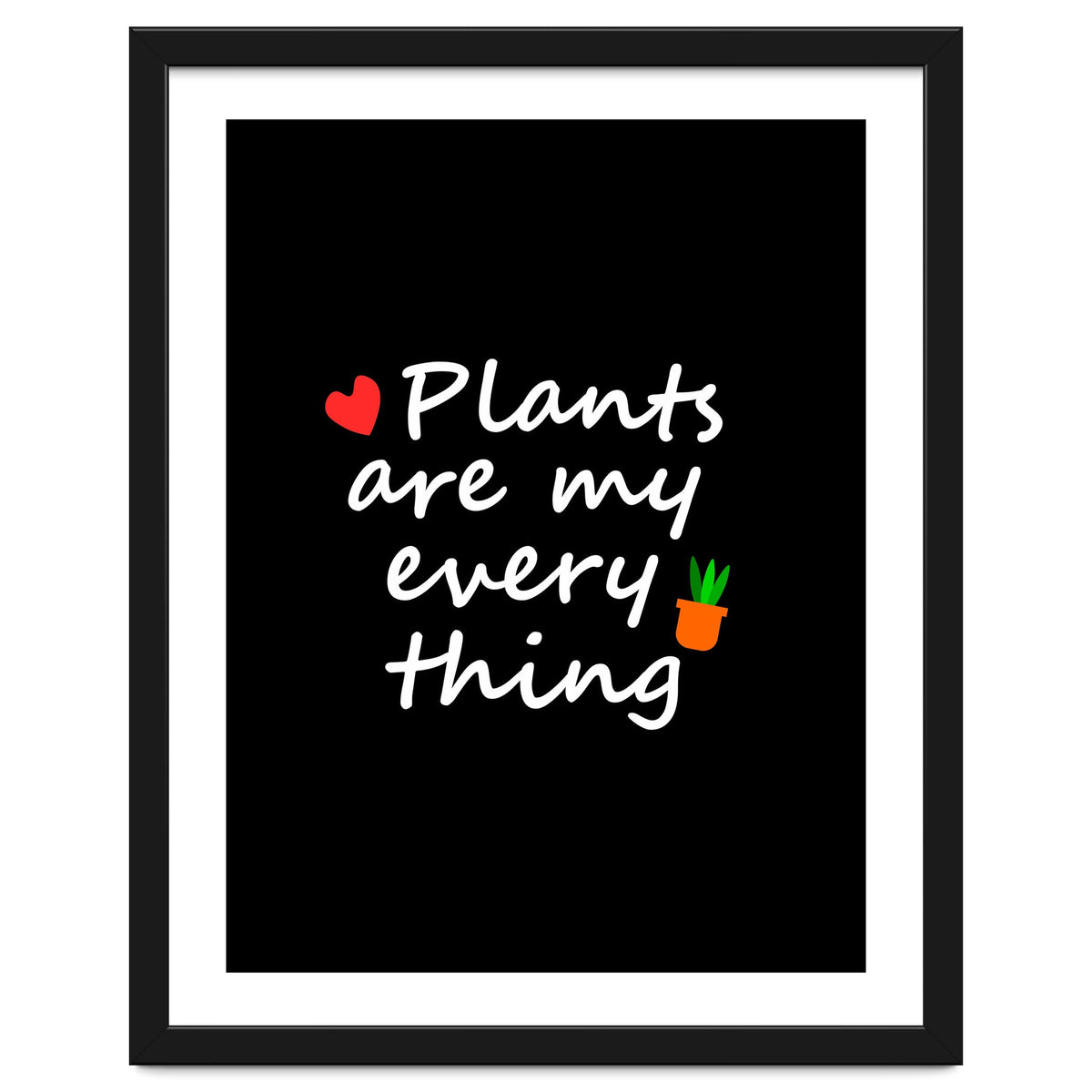 Plants are my everything