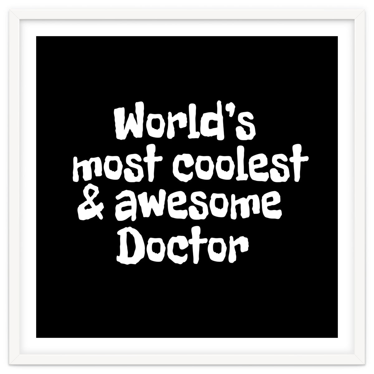 World's  most coolest and awesome doctor