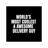 World's most coolest and awesome delivery Guy (Print Only) thumbnail