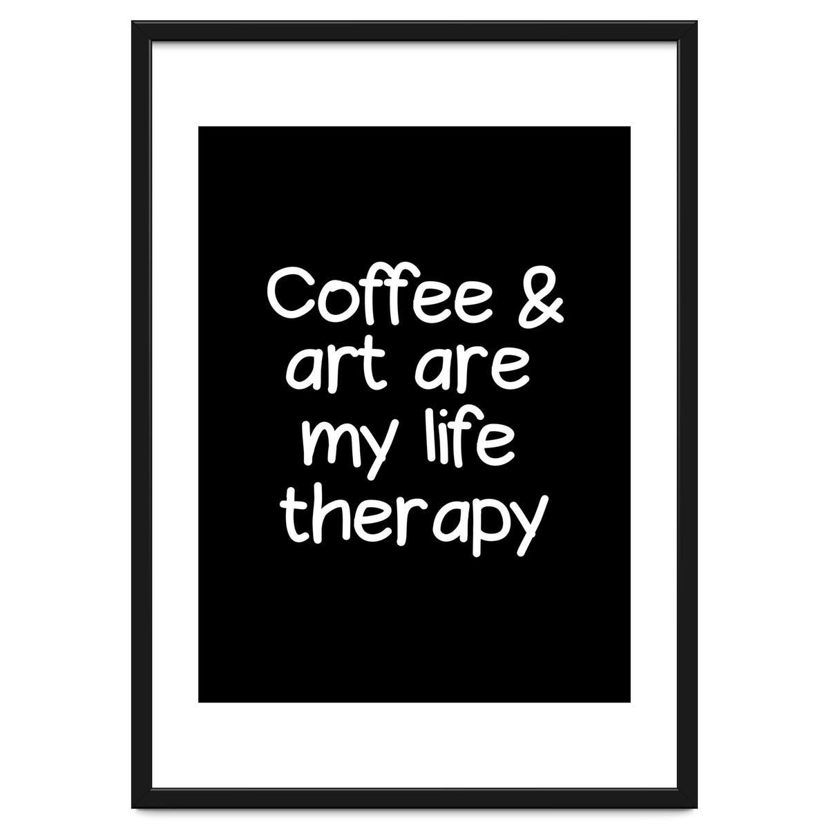 Coffee and art are my life therapy