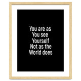 You are as you see yourself. Not as the world does. thumbnail