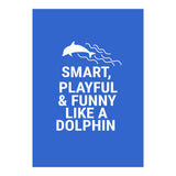 Smart, playful and funny like a dolphin (Print Only) thumbnail