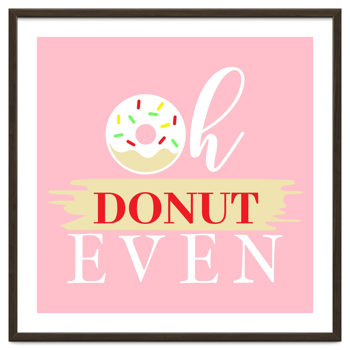 Oh Donut Even