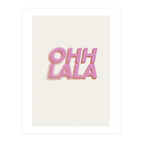 OHH LALA  (Print Only)