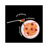 Less Upsetti, More Spaghetti 🍝 (Print Only) thumbnail