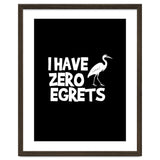 I Have Zero Egrets thumbnail