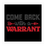 Come Back With A Warrant  (Print Only) thumbnail