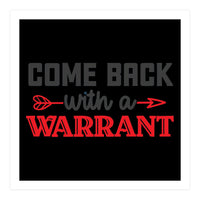 Come Back With A Warrant  (Print Only)