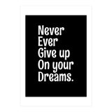 Never Ever Give On Your Dreams (Print Only) thumbnail