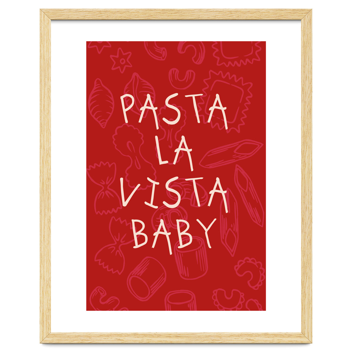 Pasta La Vista Baby, Funny Red Kitchen Quote Poster for Playful Cooking Decor