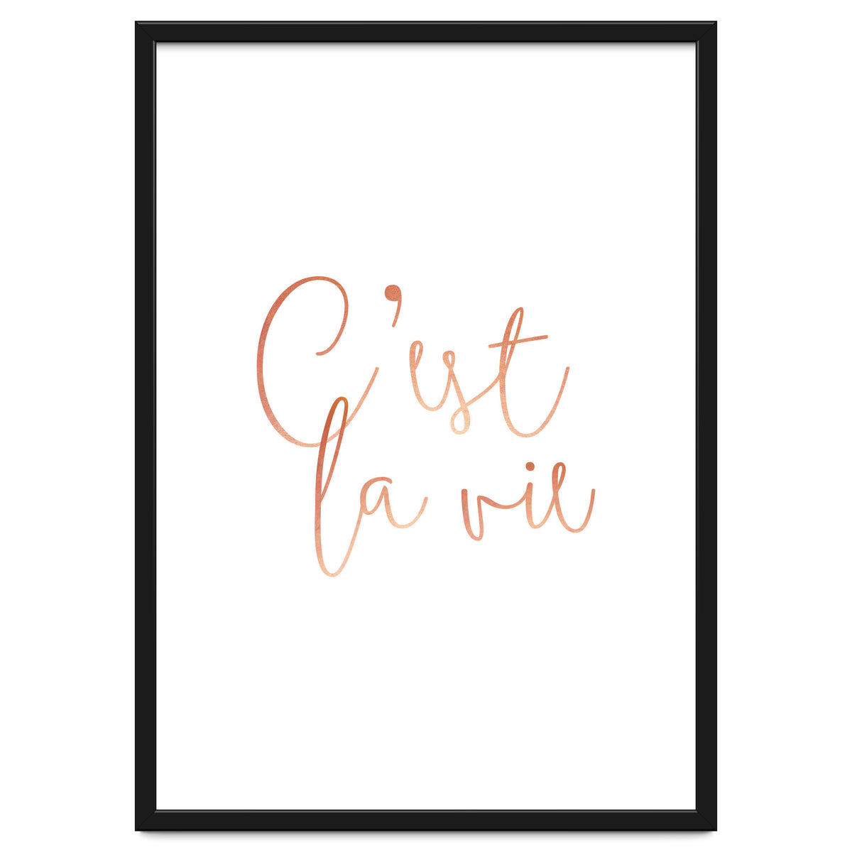 C'est la vie Rose Gold | Motivational Typography Quote Positivity | Handwritten Good Vibes Celebrate