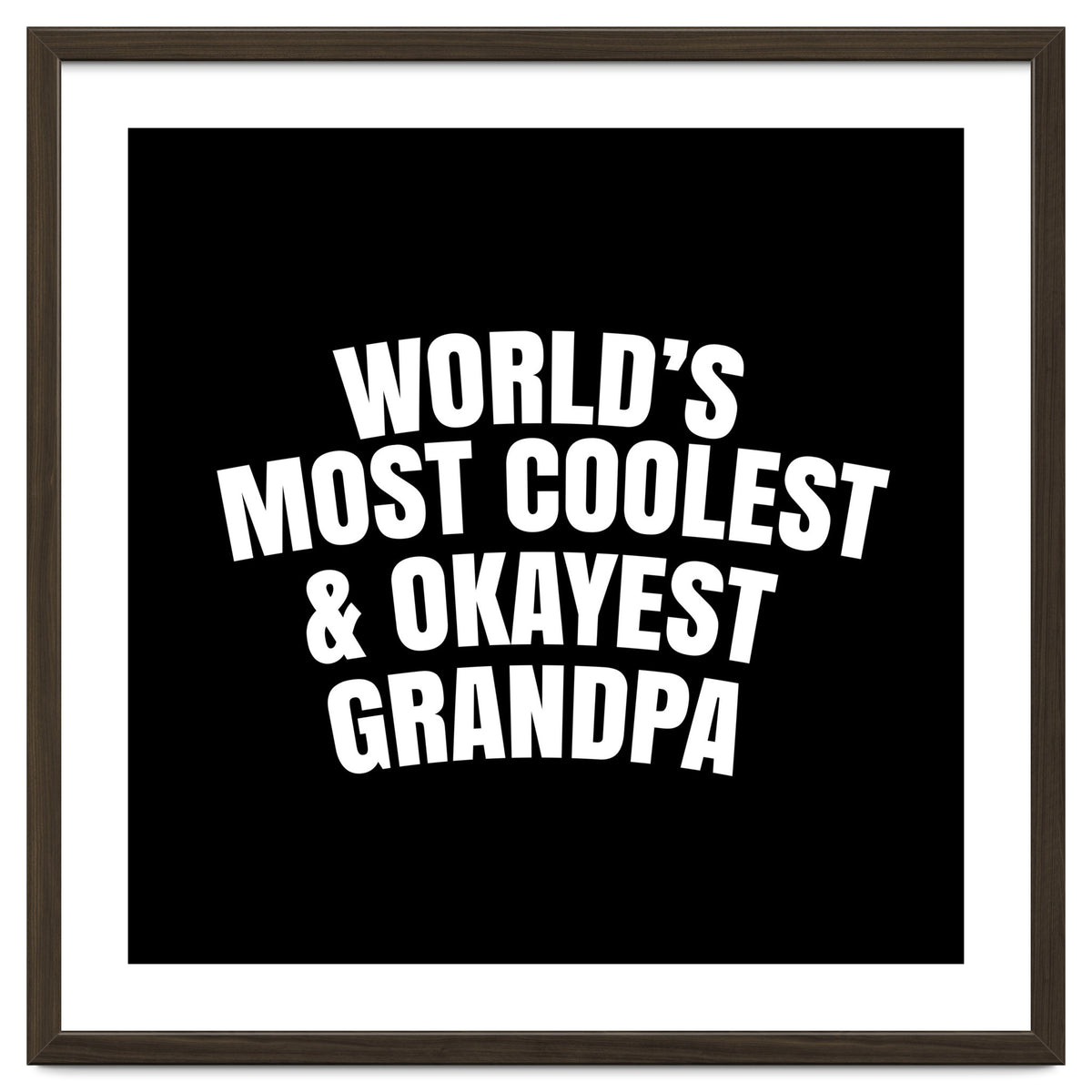 World's most coolest and okayest grandpa