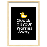 Quack all your worries away