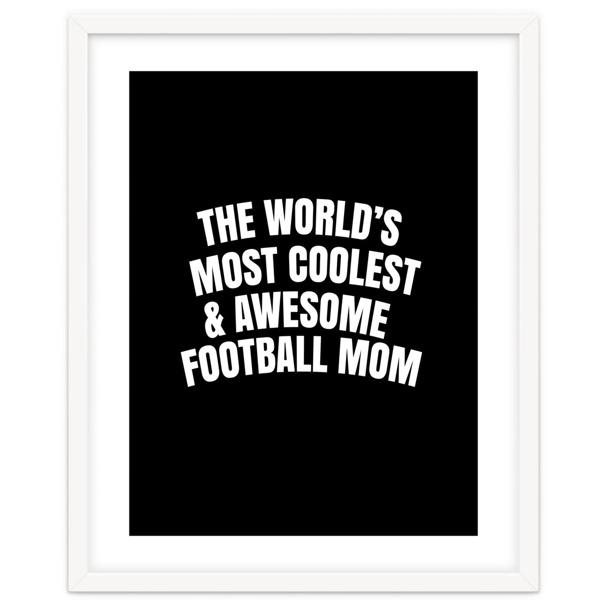 World's most coolest and awesome football Mom