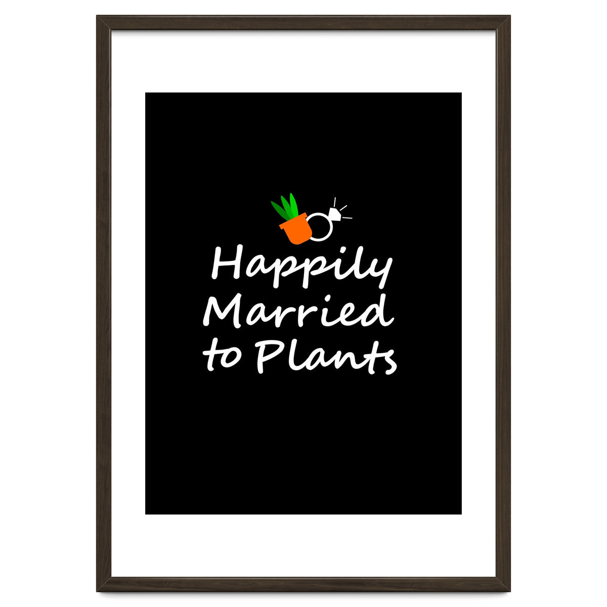 Happily married to plants