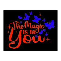 The Magic Is In You  (Print Only)