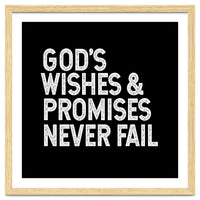 God's wishes and promises never fail