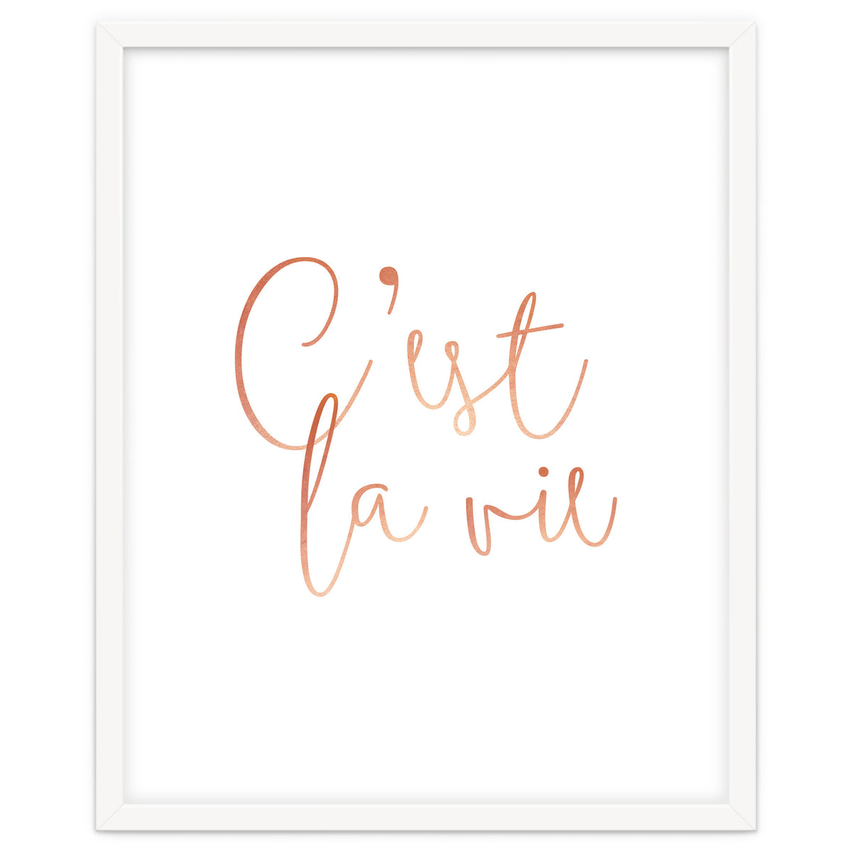 C'est la vie Rose Gold | Motivational Typography Quote Positivity | Handwritten Good Vibes Celebrate