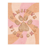 Pawsitive Vibes Only (Print Only) thumbnail