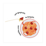 Less Upsetti, More Spaghetti 🍝 (Print Only) thumbnail
