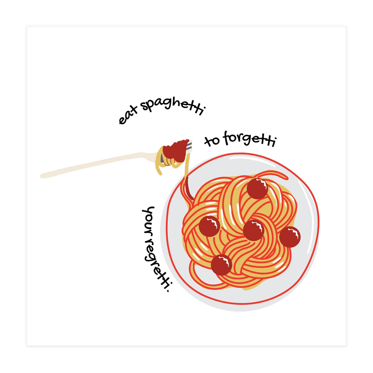 Less Upsetti, More Spaghetti 🍝 (Print Only)