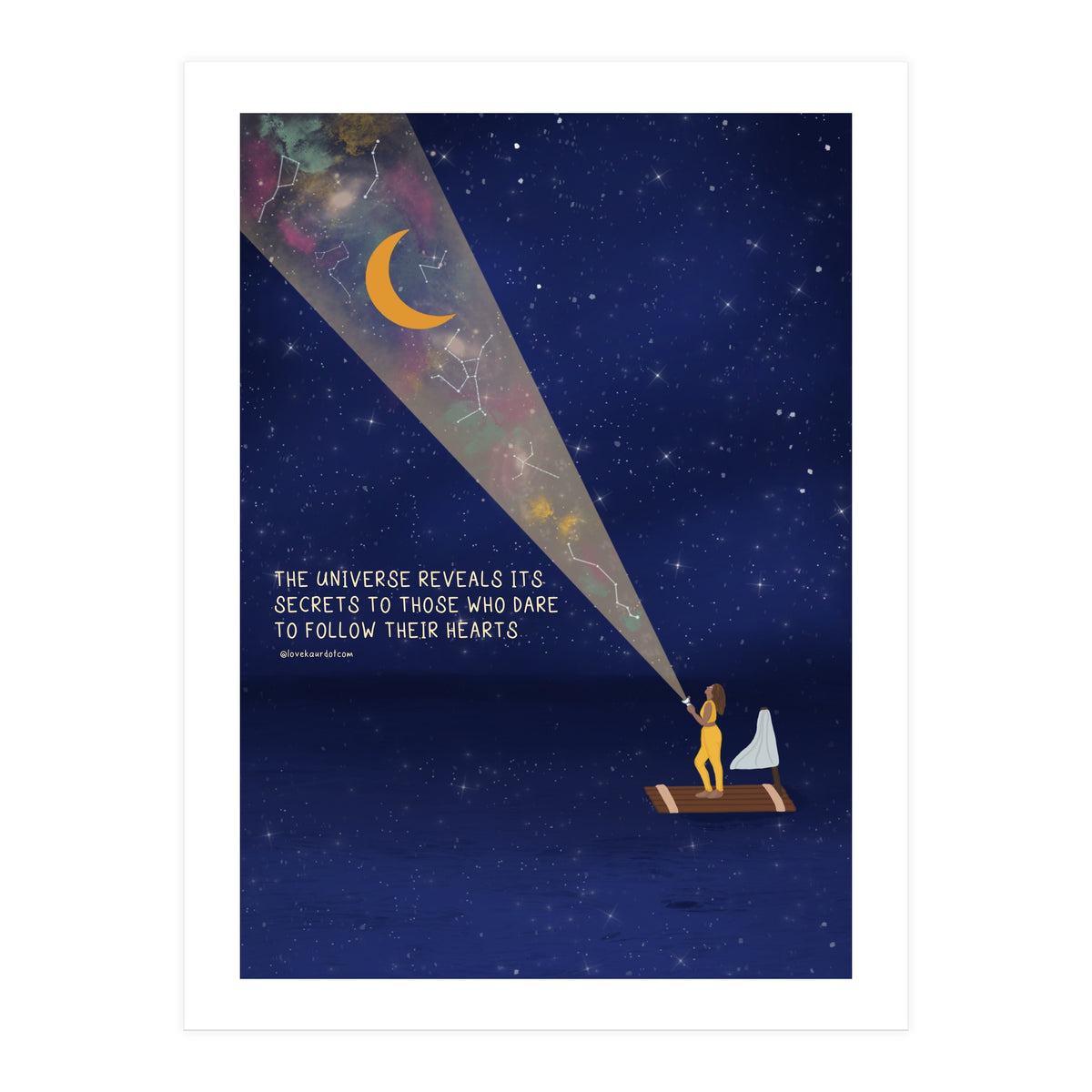 The Universe Reveals It's Secrets To Those Who Dare To Follow Their Hearts (Print Only)