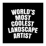 World's most coolest landscape artist (Print Only) thumbnail