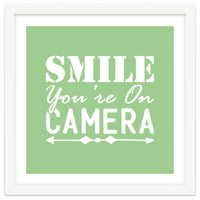 Smile You`re On Camera