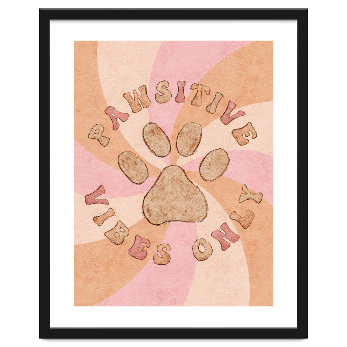 Pawsitive Vibes Only