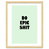 Do Epic Shit, Motivational Quote Poster, Bold Typography Print for Office Decor thumbnail