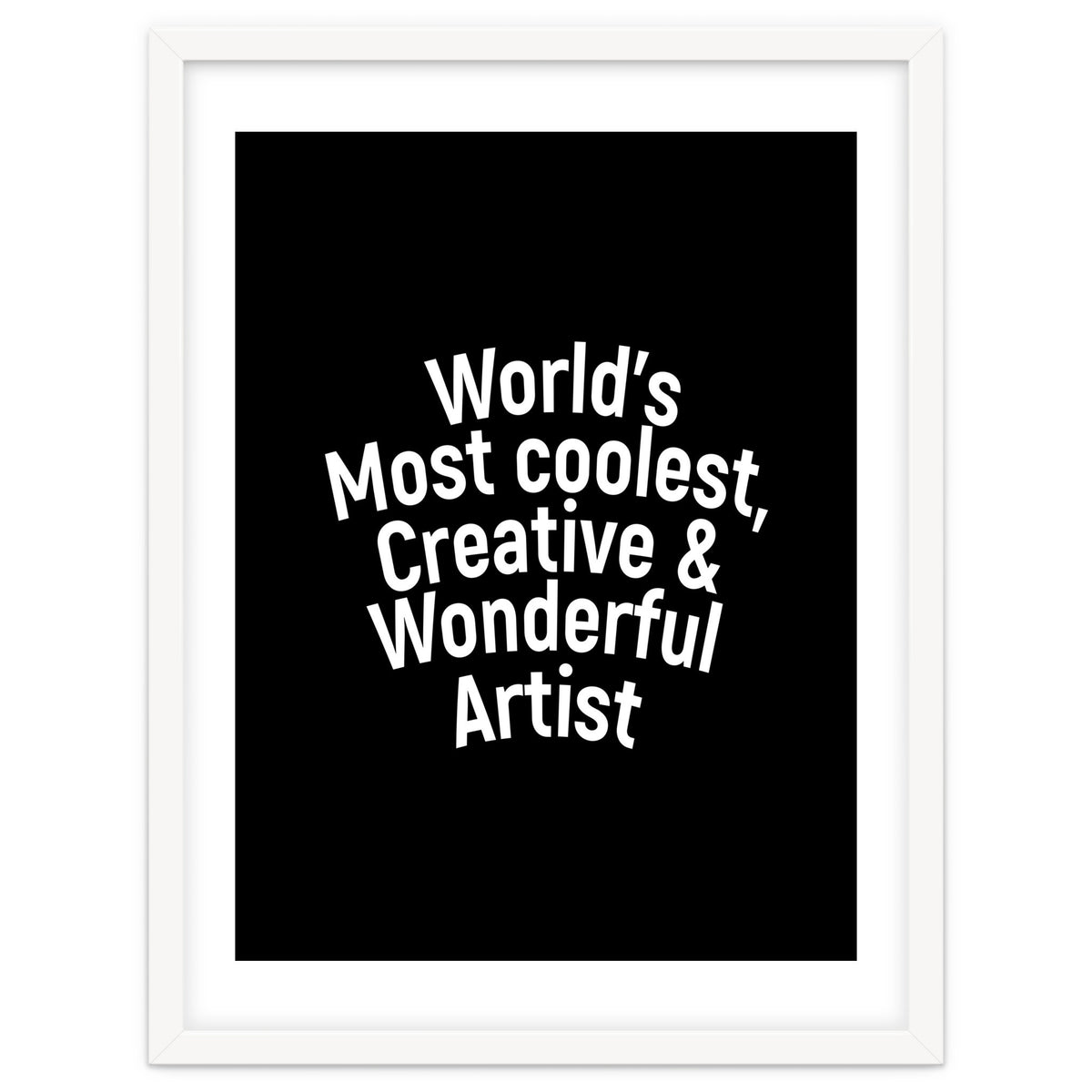 World's most coolest, creative and wonderful artist