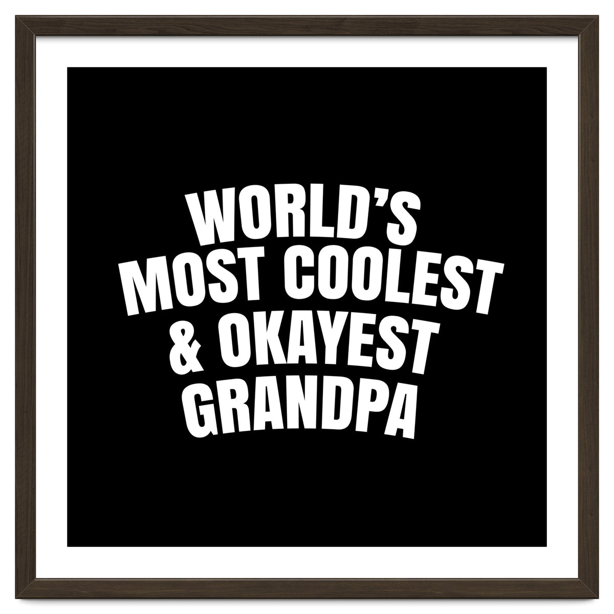 World's most coolest and okayest grandpa