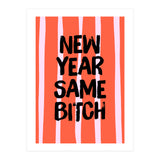 New Year Same Bitch, Funny Bold Quote Poster for Confident Girl Boss Decor (Print Only) thumbnail