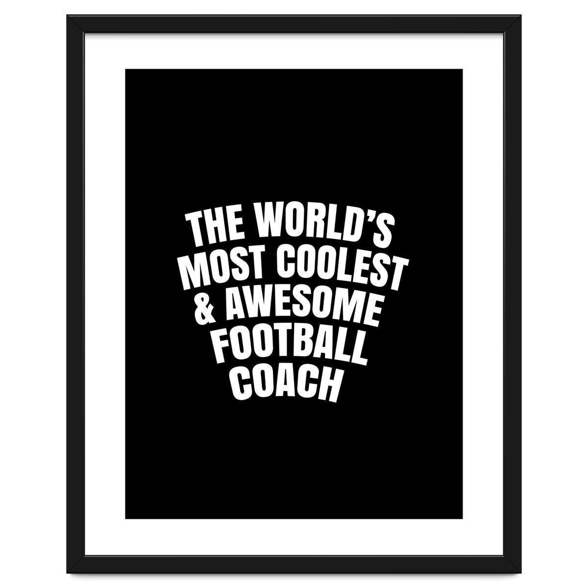 World's most coolest and awesome football Coach