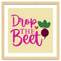 Drop The Beet