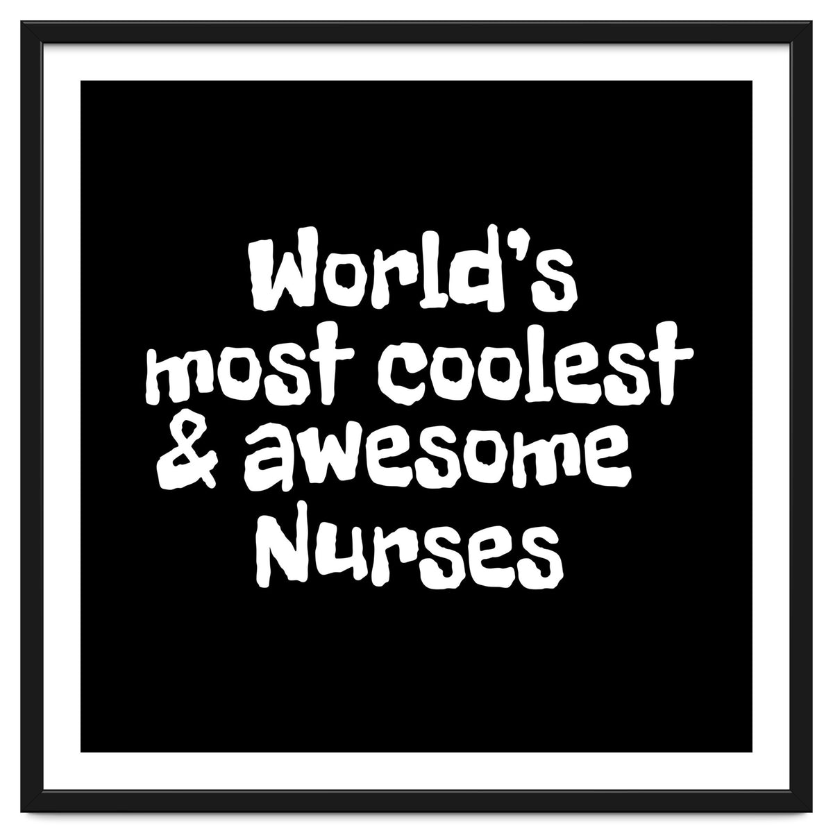 World's most coolest and awesome nurses