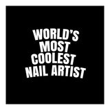 World's most coolest nail artist  (Print Only) thumbnail