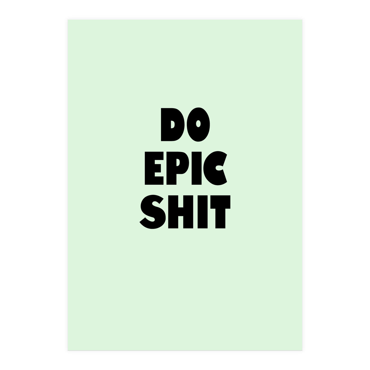 Do Epic Shit, Motivational Quote Poster, Bold Typography Print for Office Decor (Print Only)