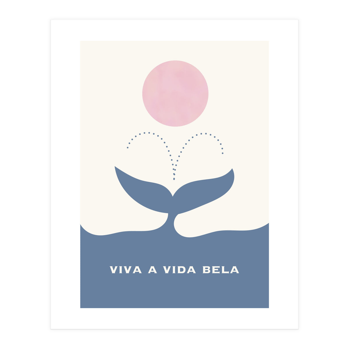 VIVA A VIDA BELA  (Print Only)