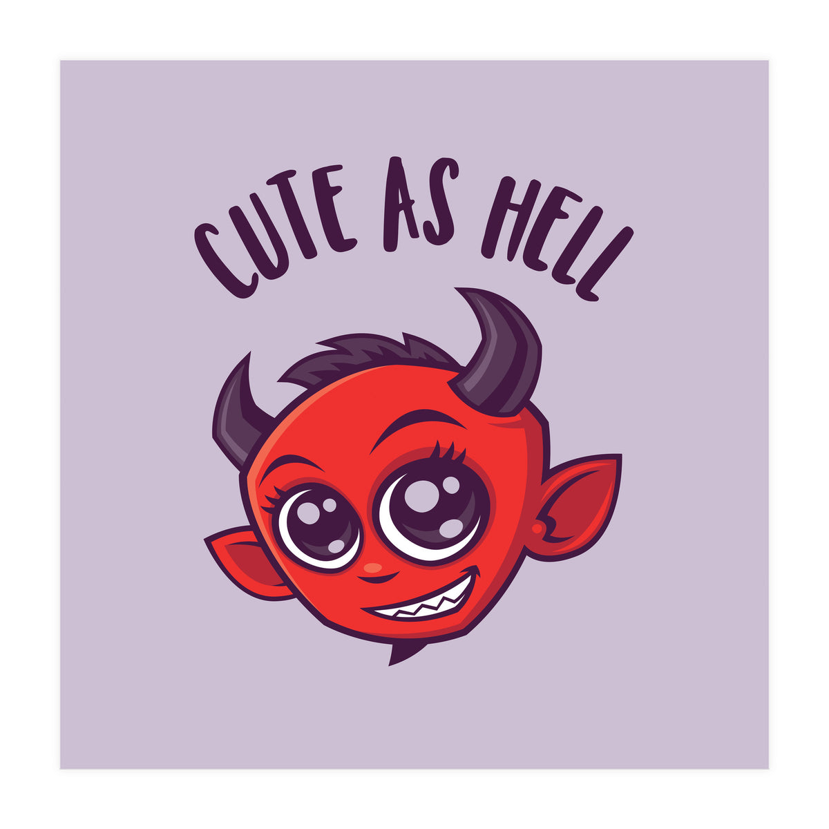 Cute as Hell Devil with Dark Text (Print Only)
