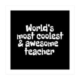 World's most coolest and awesome teacher (Print Only) thumbnail