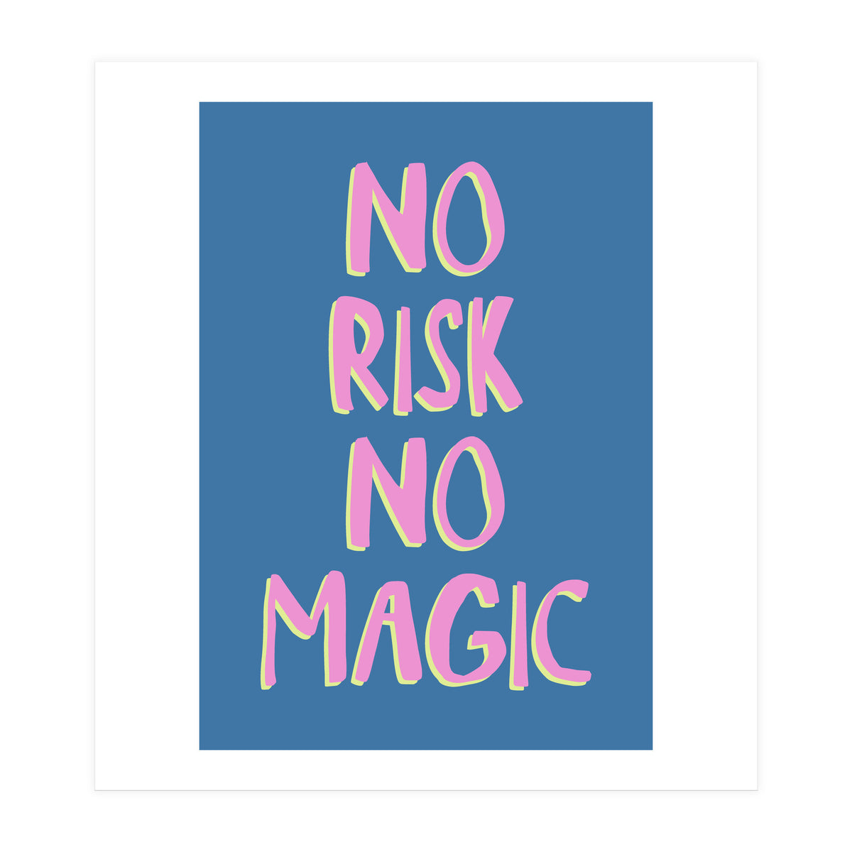 No Risk No Magic, No Risk No Story (Print Only)