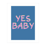 Yes Baby Text Art, Feminist, Feminism  (Print Only) thumbnail